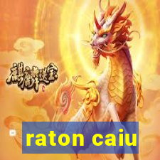 raton caiu